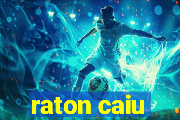 raton caiu